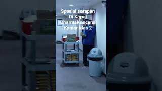 Sarapan special di Kapal Dharma Kencana 5,     Kamar klas 2
