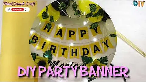 DIY Birthday Party Banner | How to Make Easy Banner | DIY Party Decorations