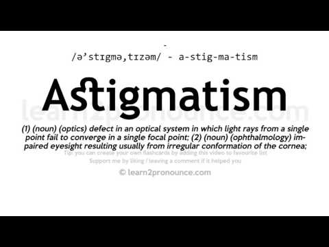 Pronunciation of Astigmatism | Definition of Astigmatism