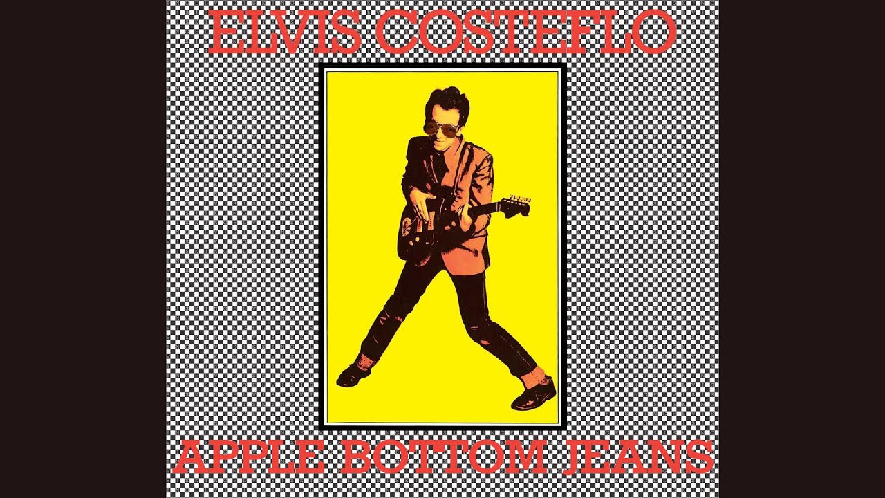 Elvis Costello Apple Bottom Jeans (1977) YouTube Elvis Costello Apple Bottom Jeans (1977) YouTube