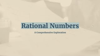 Unlocking the Power of Rational Numbers: A Comprehensive Exploration | Math Mastery 101
