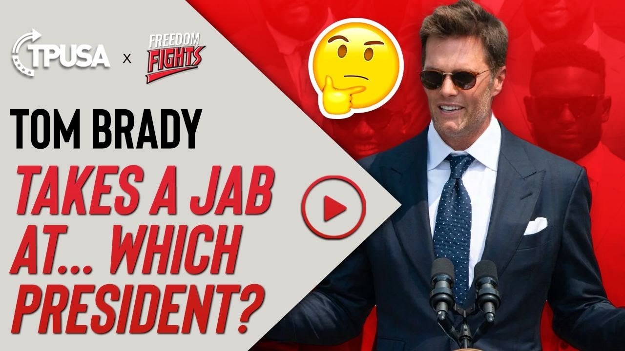 Tom Brady Takes a Jab at Which President?