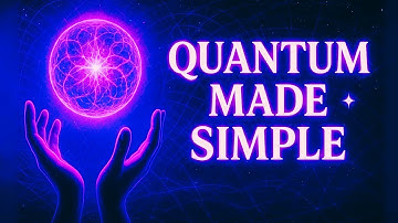 How to use Quantum Physics to Make Your Dreams Your Reality
