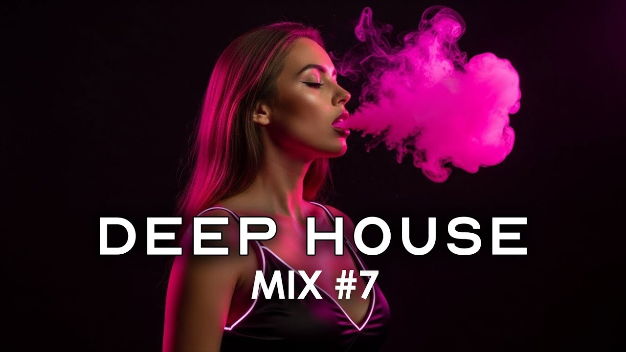 BEST OF MELODIC DEEP HOUSE 🔥CHILL MIX №7 💕 LATE NIGHT VIBES 💋 DEEP HOUSE DRIVING MUSIC