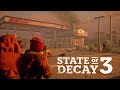 State Of Decay 3 - NEW Zombie Survival TRAILER