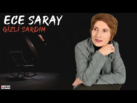 Ece Saray - Gizli Sardım (2022 © Aydın Müzik)