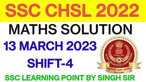 SSC CHSL 2022 (13 March, 2023. 4th shift) Maths Solution|| CHSL Solved Paper by Singh Sir.