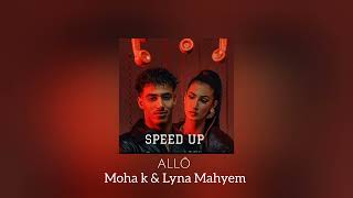 Moha k FT Lyna Mahyem - Allô Allô ( SPEED UP )