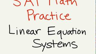 SAT Math Study Guide: Systems of Linear Equations