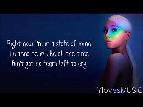 Ariana grande (no tears left to cry) lyrics.