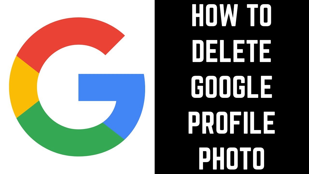 How To Delete Google Profile Photo Youtube