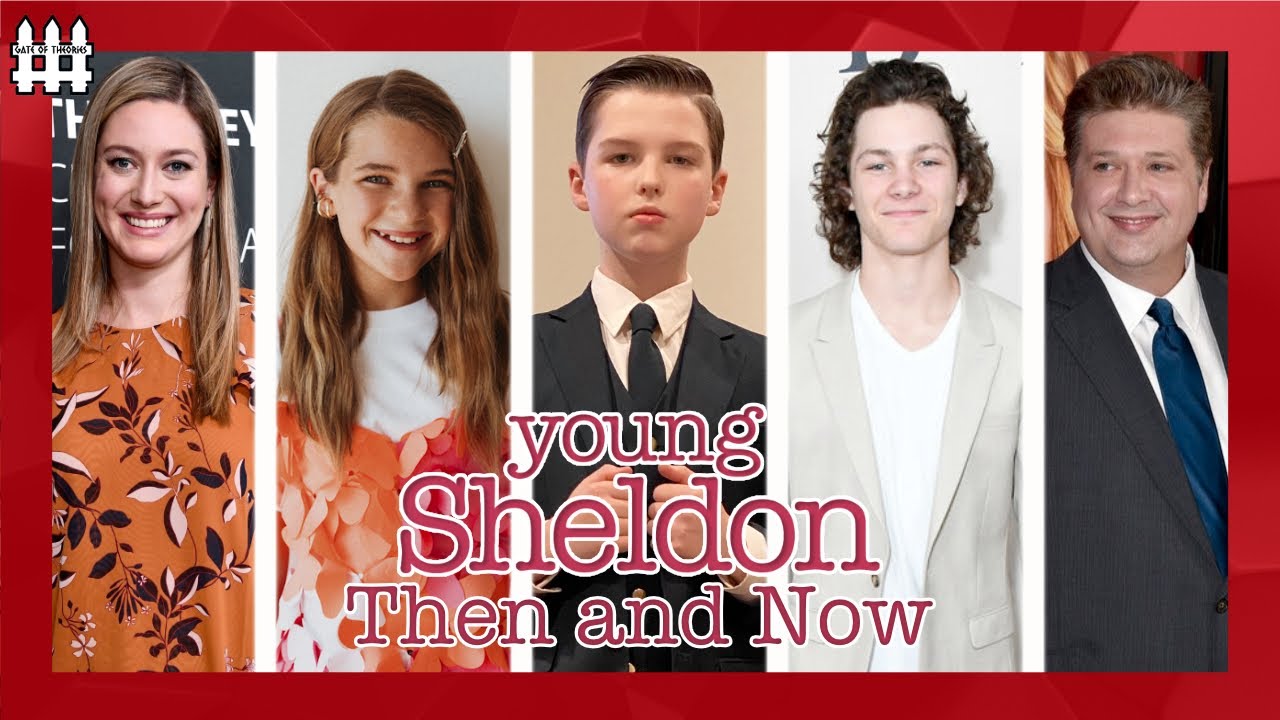Young Sheldon Then And Now 2022 YouTube