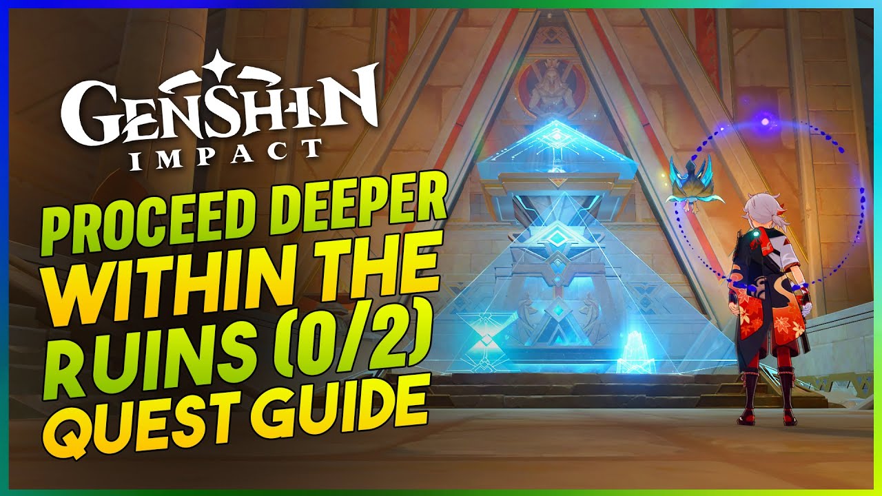 Proceed deeper within the ruins (0/2) Quest Guide - Genshin Impact