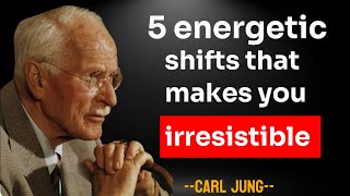 5 Energetic Shifts That Make You Irresistible Without Saying a Word (Carl Jung Explained)