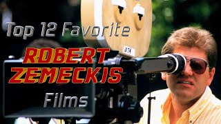 Top 12 Favorite Robert Zemeckis Films