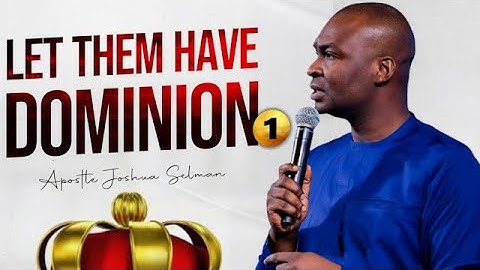 [FULL SERMON] LET THEM HAVE DOMINION (Part 1) - APOSTLE JOSHU SELMAN 2022 || Koinonia Global