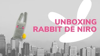 Unboxing Rabbit de Niro