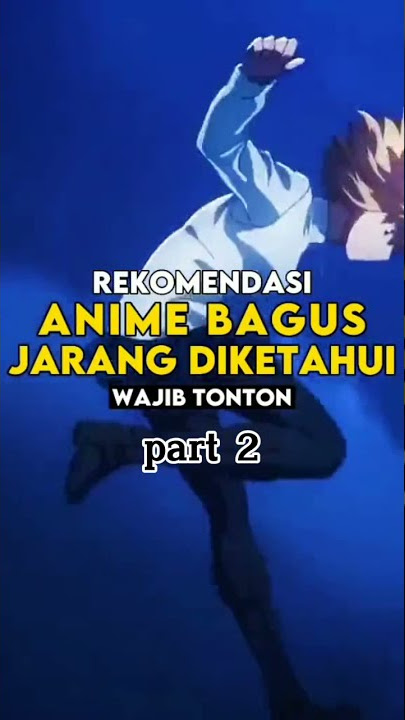 #part2 nih, sudah pada tau kah? #rekomendasianime #animefyp #animeterbaik