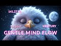 Mercury Frequency 141.27 Hz Ambient Spiritual Music | Gentle Mind Flow and Clear Communication!