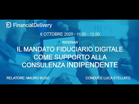 Webinar - Il mandato fiduciario digitale come supporto alla consulenza indipendente