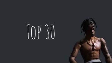 Top 30 Travis Scott Songs