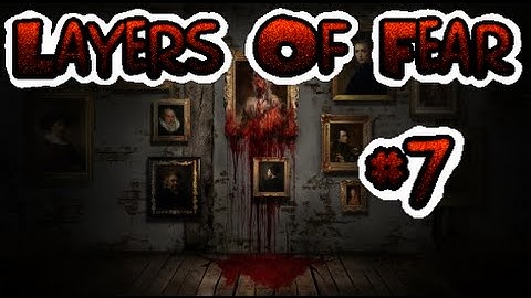 Layers Of Fear ep 7 "WHERE