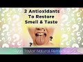 2 Antioxidants To Restore Smell &amp; Taste #Shorts