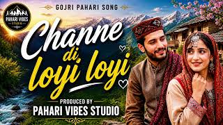 Channe di Loye Loye💔 gojri song 🥹pahadi song pahadi 
