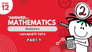 GRADE 12 MATHS STATISTICS – Univariate Data (PART 1) #2