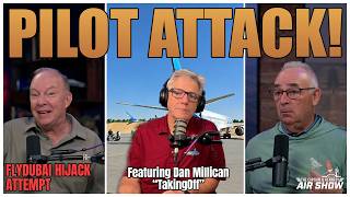 Full What We Know About the FlyDubai Incident | The Captain & Kennedy Airshow Update