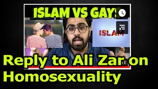 Response to Ali Zar on ISLAM vs HomoSexuality