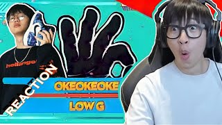 okeokeoke - Low G | ViruSs Reaction !