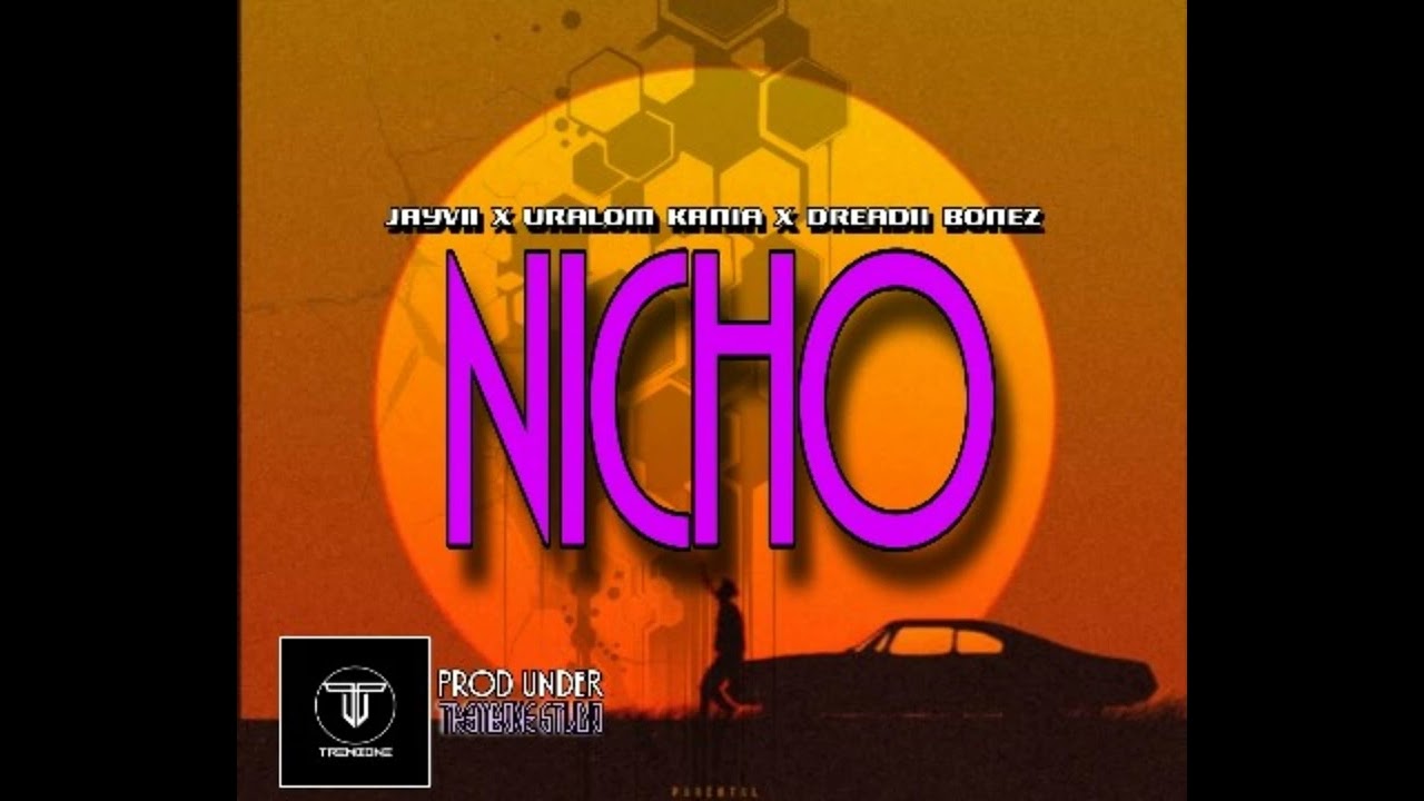 Nicho (2026) - Jayvii x Uralom Kania x Dreadii Bonez (Prod by Trembone)