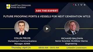 Ask the Expert: Future Proofing Ports & Vessels for Next Generation WTGs