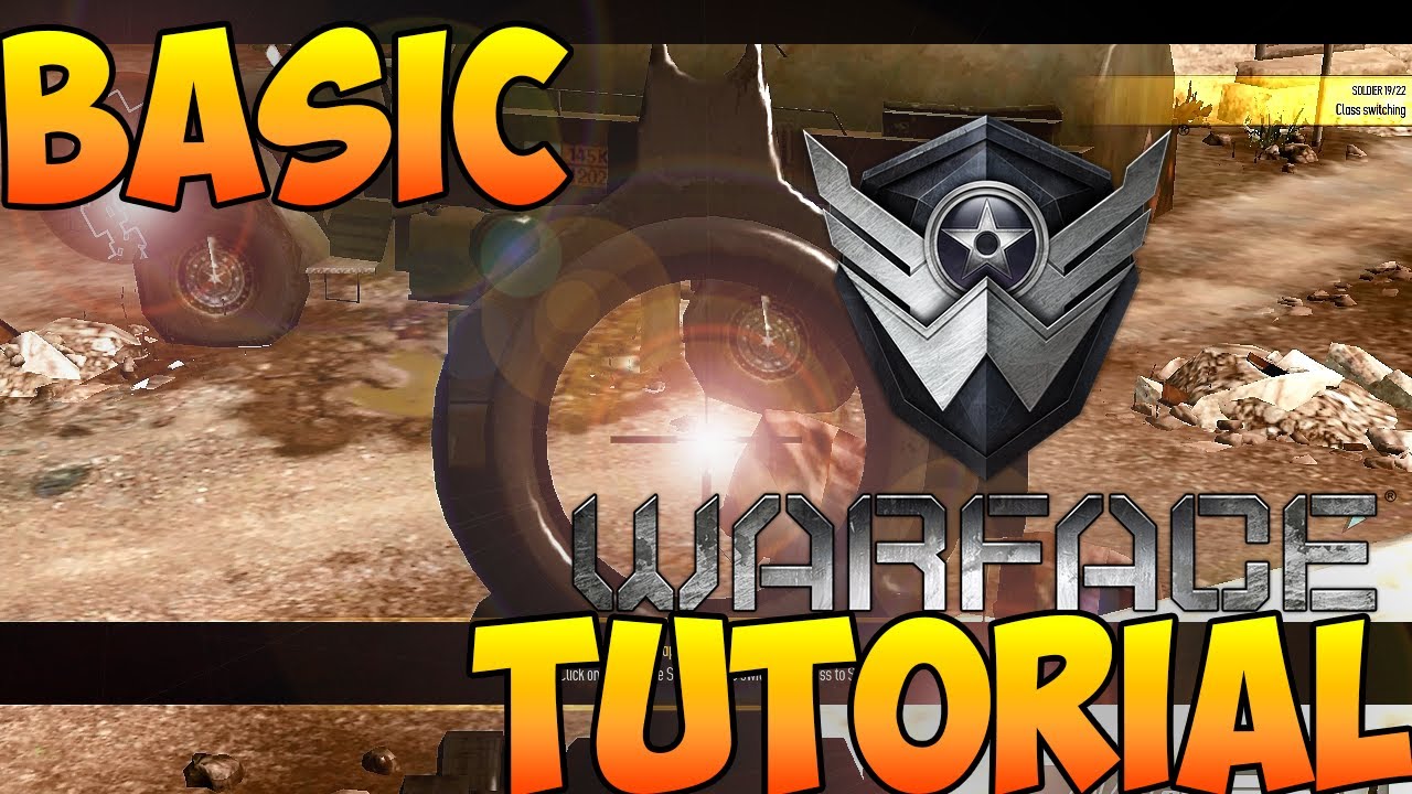 Warface: Basic Tutorial [720p]