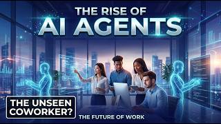 The Rise of AI Agents: The Future of Work