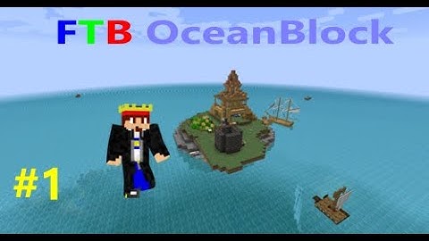 FTB OceanBlock | Season 1 | Episode 1 | A New Modpack Series?!