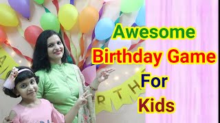 Awesome Birthday Game For Kids/Easy Birthday Party Game For Kids/Best Birthday Game For Kids