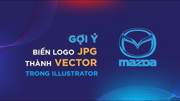 Hướng dẫn biến logo JPG thành Vector trong illustrator