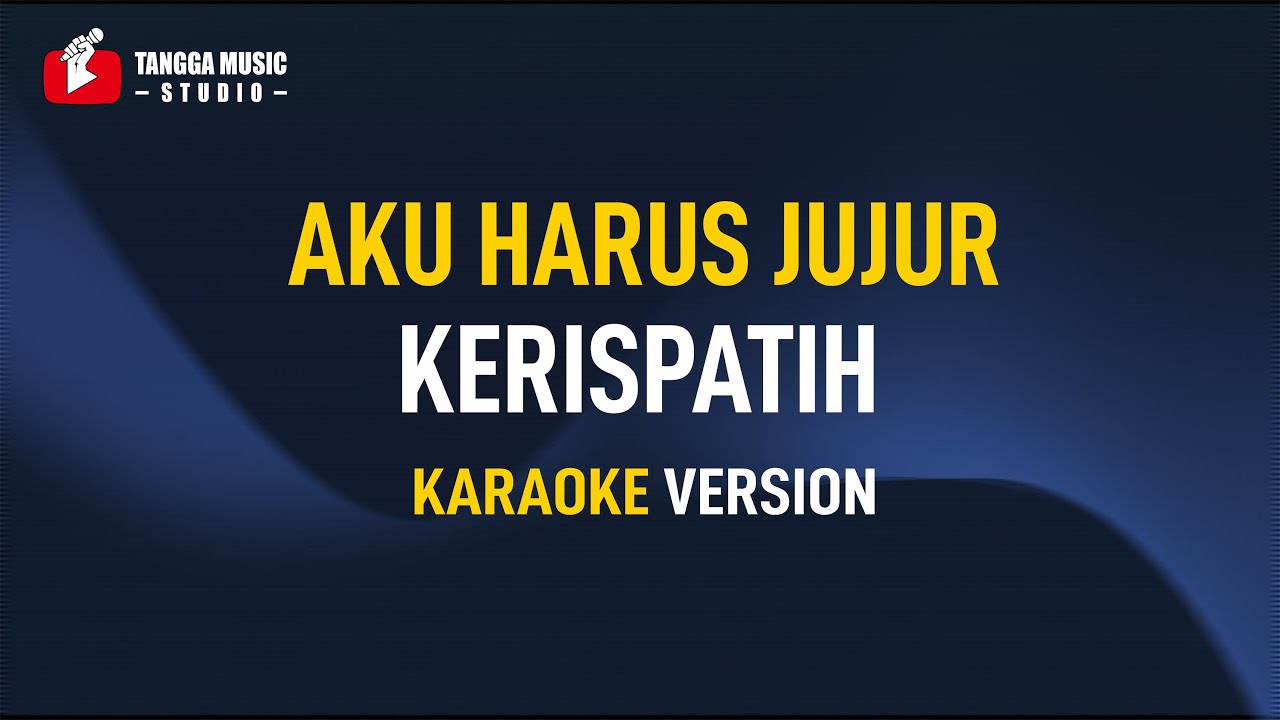Kerispatih - Aku Harus Jujur Remastered Acordes - Chordify