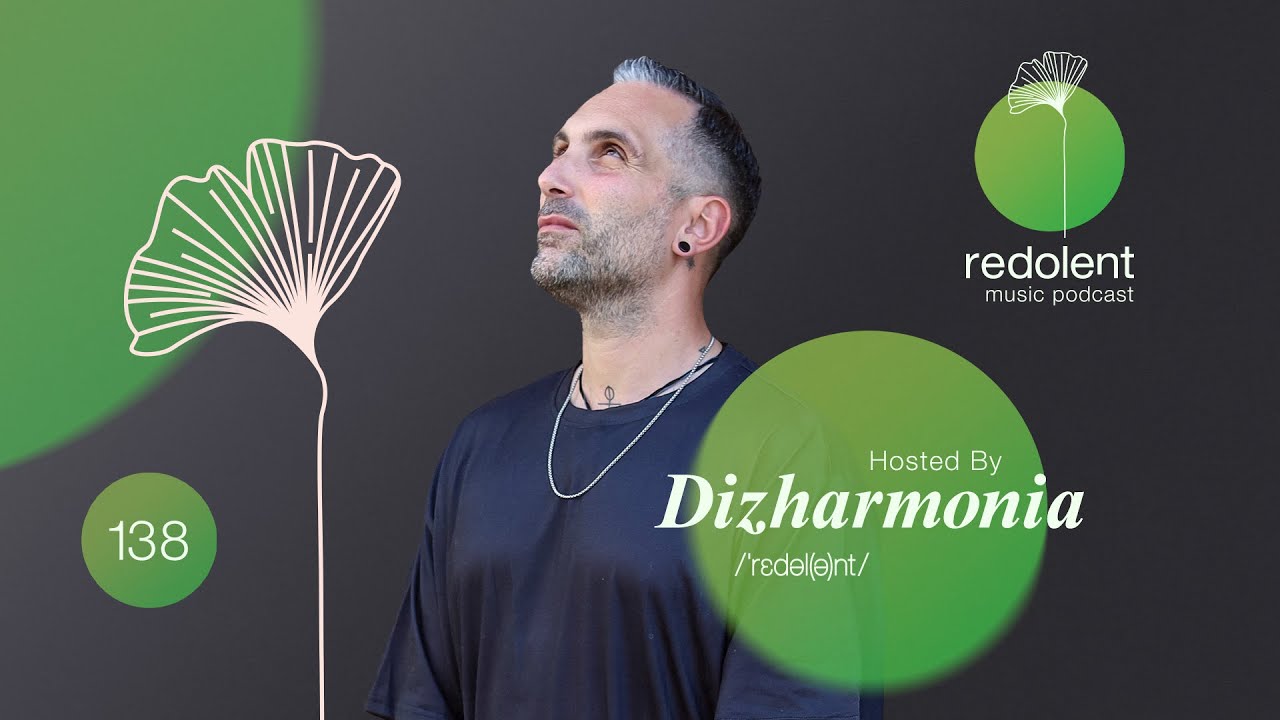 DIZHARMONIA | Redolent Radio Episode 138