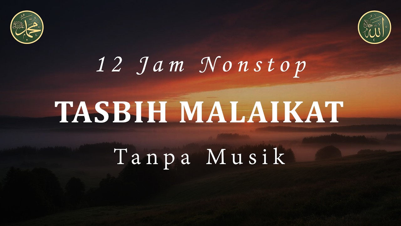 Dzikir Pagi, Tasbih Malaikat, Dzikir Pembuka Rezeki, Full 12 Jam Nonstop