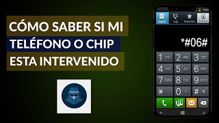 Cómo Saber si mi Teléfono o Chip Está Intervenido | Saber si me Vigilan o Espian