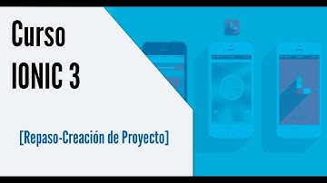 ✅ Curso Gratuito IONIC 3 📱 : Repaso  [Creación de Proyecto] 👊