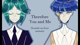Therefore You and Me- Houseki no Kuni (MANGA SPOILERS)