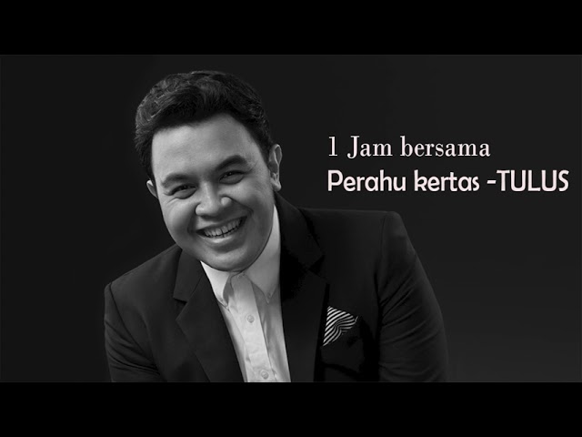 Tulus - Perahu Kertas (Konser Salute Erwin Gutawa to 3 Female Songwriters) 1Jam Unlimited ∞ class=