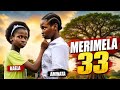MERIMELA EPISODE 33 