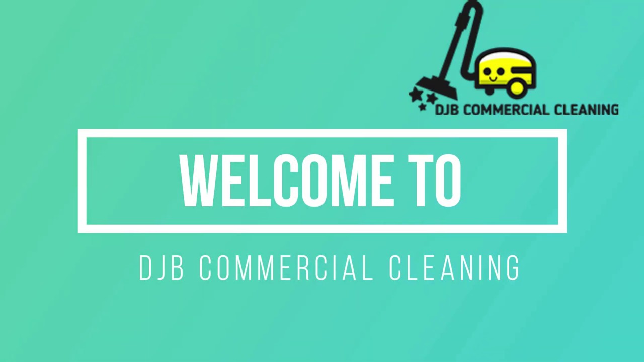 DJB Commercial Cleaning Introduction YouTube