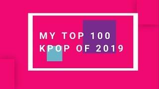 My top 100 kpop songs of 2019