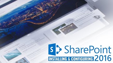Installing & Configuring SharePoint 2016